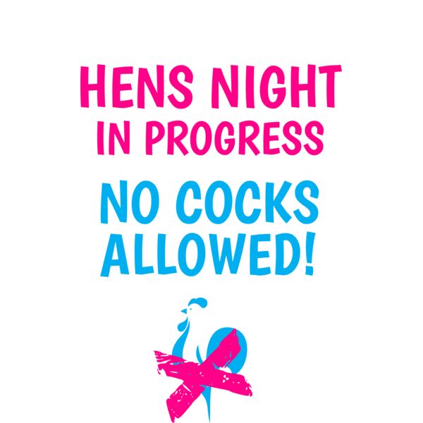 Hens night in progress no cocks allowed Thumbnail